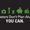 Disasters Don't Plan Ahead: You Can!