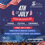 Celebrate Independence Day in Downtown Stockton with a Full Day of Fun, Festivities, and Fireworks!