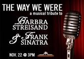 New Show Announcement: The Way We Were: A Musical Tribute To Barbra Streisand & Frank Sinatra