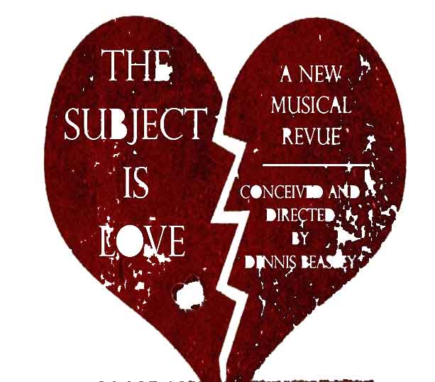 The Subject is Love, an original musical revue, presented by  Stockton Civic Theatre