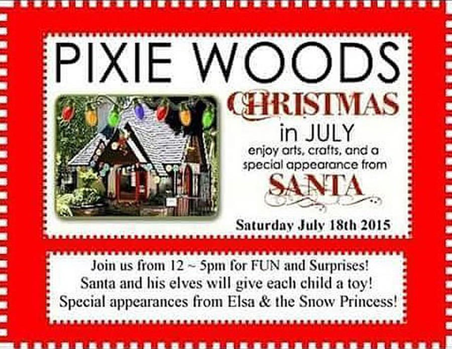 Christmas in July at Pixie Woods